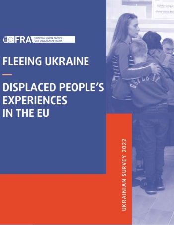 Autriche – Rapport de l'Agence des Droits Fondamentaux de l'UE sur la condition des réfugiés ukrainiens un an après le déclenchement de la guerre