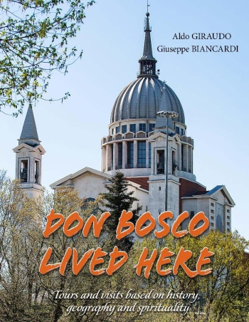 RMG – “Don Bosco lived here”: una preziosa guida in lingua inglese ai Luoghi Santi di Don Bosco
