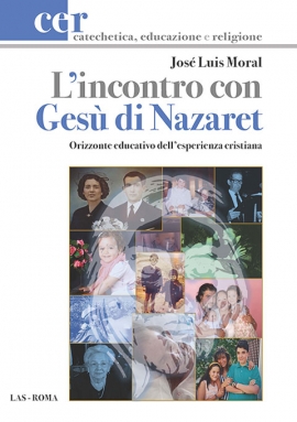 L'incontro con Gesù di Nazaret - Orizzonte educativo dell'esperienza cristiana