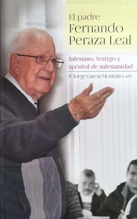 “El Padre Fernando Peraza Leal. Salesiano, testigo y apóstol de salesianidad”