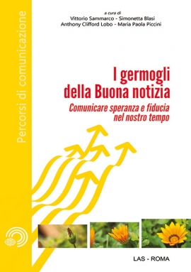 "I germogli della Buona notizia, comunicare speranza e fiducia nel nostro tempo"