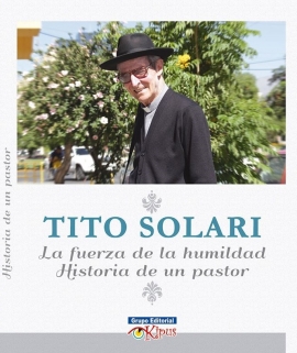 La historia de los salesianos en Bolivia reflejada en la biografía de Mons. Tito Solari