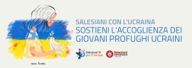 Italia – “Salesiani per il Sociale APS” avvia il coordinamento per l’accoglienza dei profughi ucraini