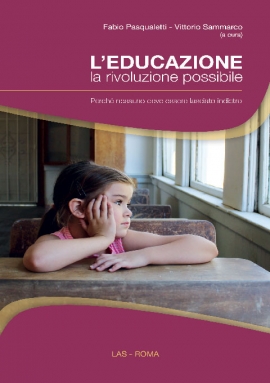 L’Educazione, la rivoluzione possibile. Perché nessuno deve essere lasciato indietro