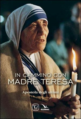 In cammino con Madre Teresa