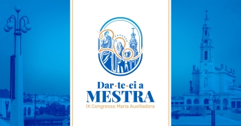 Portugal – 9th International Congress of Mary Help of Christians: Devotion to our Mother and Teacher