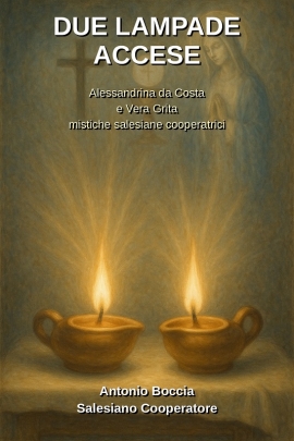 Due lampade accese. Alessandrina da Costa e Vera Grita, mistiche Salesiane Cooperatrici