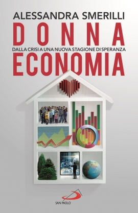 Donna economia. Dalla crisi a una nuova stagione di speranza