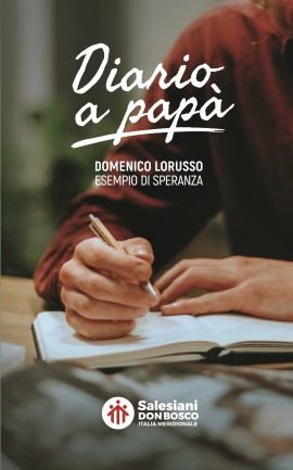 Diario a papà. Domenico Lorusso, esempio di speranza