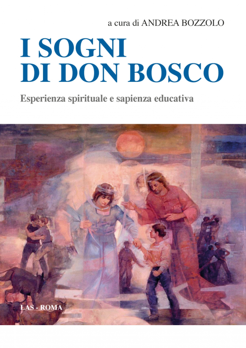 I Sogni di Don Bosco. Esperienza