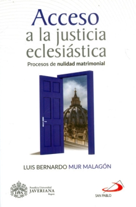 Acceso a la justicia eclesiástica. Procesos de nulidad matrimonial