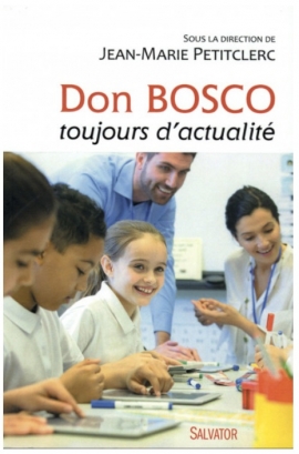 Don Bosco toujours d’actualité