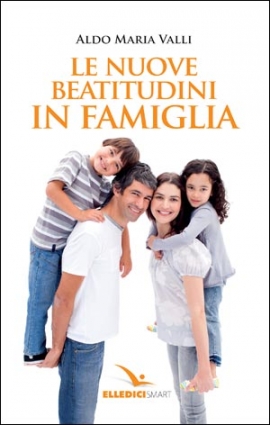 Le nuove Beatitudini in famiglia