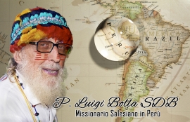 Perù - Don Luigi Bolla SDB, Missionario Salesiano in Perù