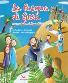 La Pasqua di Gesù raccontata ai bambini