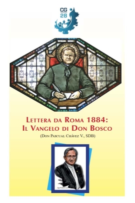 RMG – Riscoprendo la “Lettera da Roma” del 1884, ovvero “il Vangelo di Don Bosco”